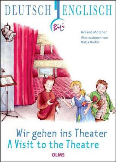 Wir gehen ins Theater, Deutsch-Englisch. A Visit to the Theatre