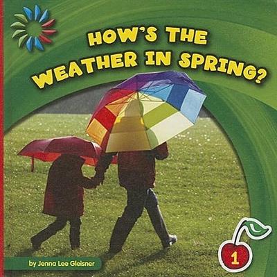 How’s the Weather in Spring?