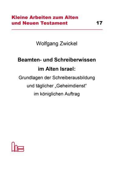 Zwickel, W: Beamten- und Schreiberwissen im Alten Israel