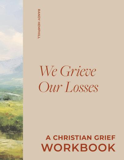 We Grieve Our Losses