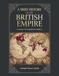 A Brief History of the British Empire