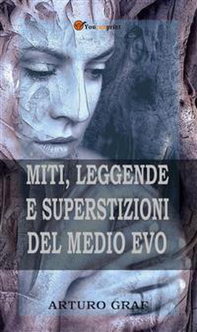 Miti, leggende e superstizioni del Medio Evo (Edizione integrale in 2 volumi)