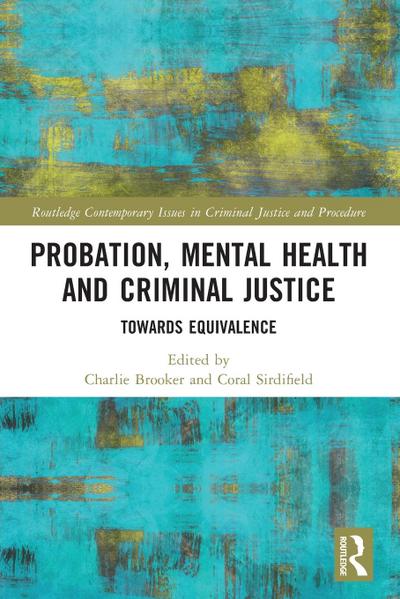 Probation, Mental Health and Criminal Justice
