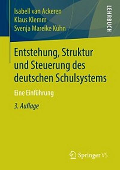 Entstehung, Struktur und Steuerung des deutschen Schulsystems