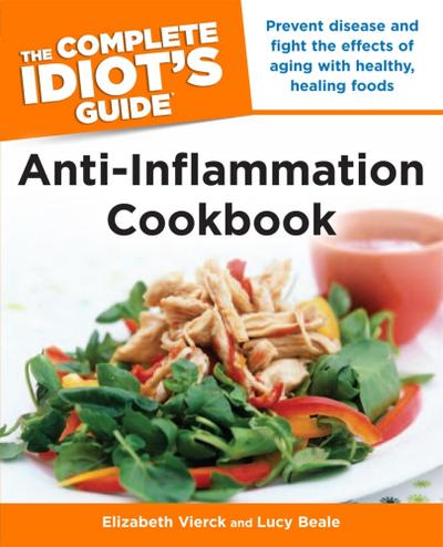 The Complete Idiot’s Guide Anti-Inflammation Cookbook