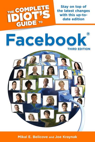The Complete Idiot’s Guide to Facebook, 3rd Edition