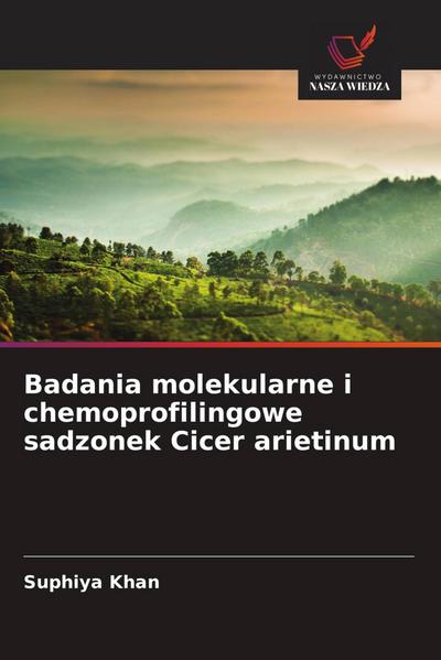 Badania molekularne i chemoprofilingowe sadzonek Cicer arietinum