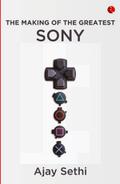 The Making Of The Greatest Sony