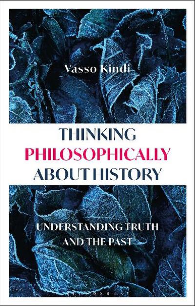 Thinking Philosophically about History