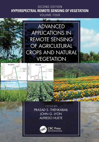 Advanced Applications in Remote Sensing of Agricultural Crops and Natural Vegetation