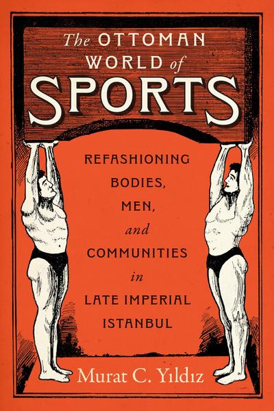 The Ottoman World of Sports