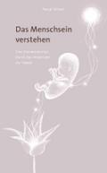 Das Menschsein verstehen