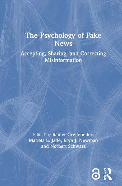 The Psychology of Fake News