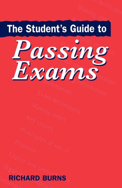 The Student’s Guide to Passing Exams