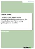 Tod und Trauer als Thema im evangelischen Religion