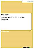 Stand und Entwicklung des Mobile Marketing