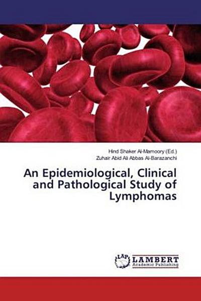 An Epidemiological, Clinical and Pathological Study of Lymphomas