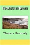 Druids, Raptors and Egyptians (Irish/American fantasy, #2)