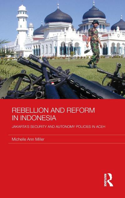 Rebellion and Reform in Indonesia