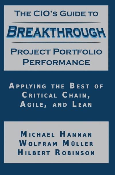 The CIO’s Guide to Breakthrough Project Portfolio Performance