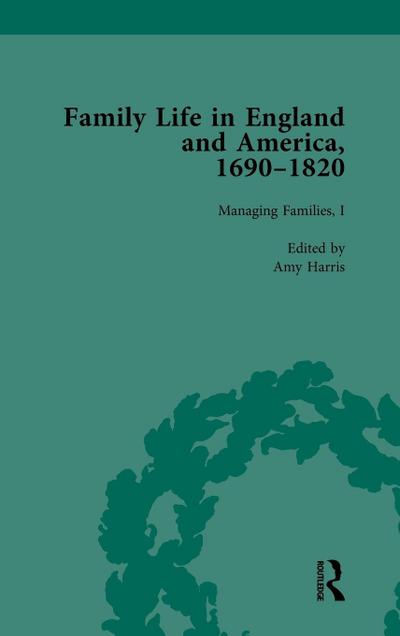 Family Life in England and America, 1690-1820, vol 3