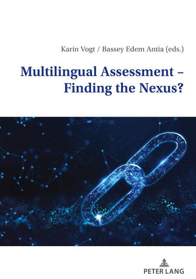 Multilingual Assessment - Finding the Nexus?