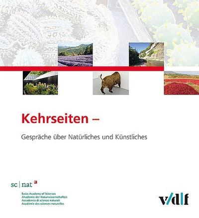Kehrseiten - Gespräche über Natürliches und Künstliches