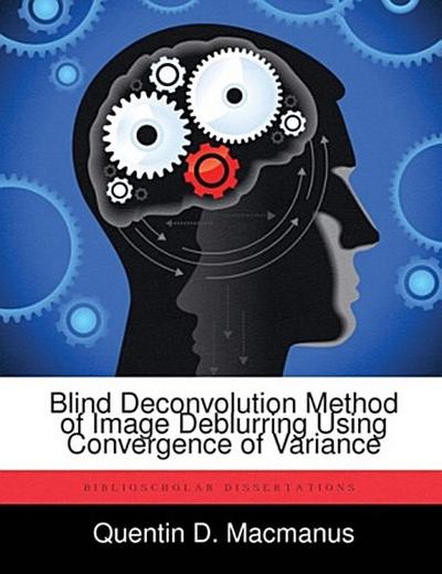 Blind Deconvolution Method of Image Deblurring Using Convergence of Variance