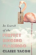 In Search of the Perfect Singing Flamingo