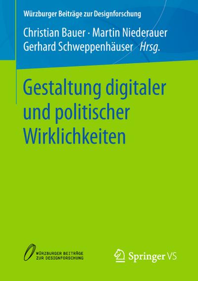 Gestaltung digitaler und politischer Wirklichkeiten