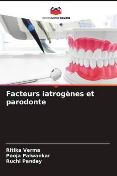 Facteurs iatrogènes et parodonte
