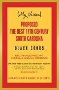 (My Version)                      Proposed the Best 17Th Century South Carolina  Black Cooks