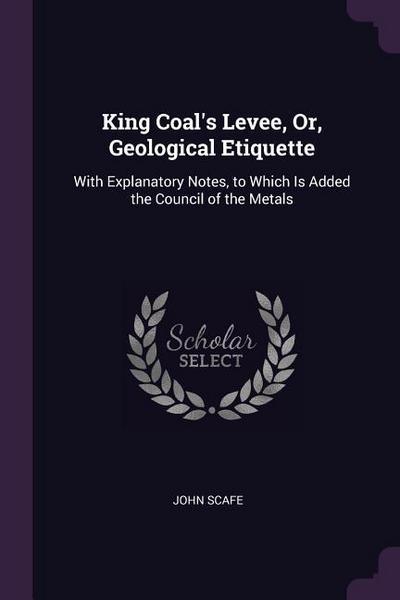 King Coal’s Levee, Or, Geological Etiquette