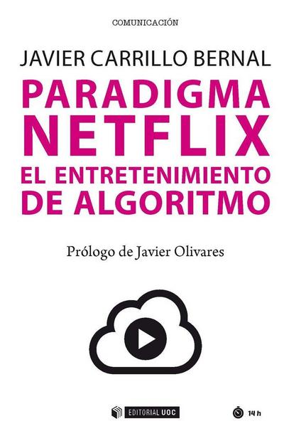 Paradigma Netflix : el entretenimiento de algoritmo