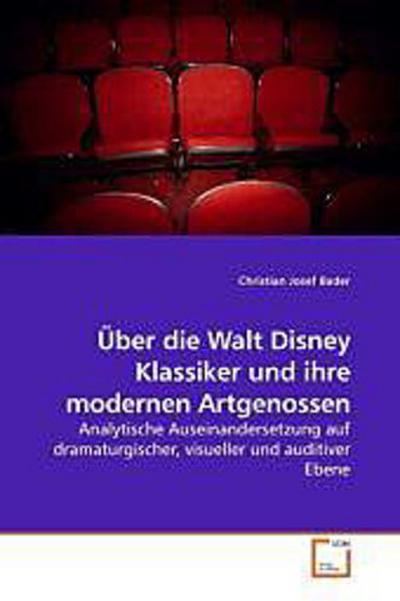 Über die Walt Disney Klassiker und ihre modernen Artgenossen