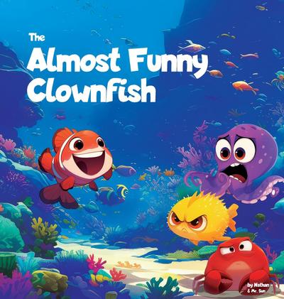The Almost Funny Clownfish