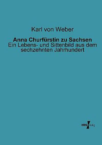 Anna Churfürstin zu Sachsen