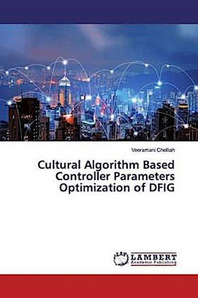 Cultural Algorithm Based Controller Parameters Optimization of DFIG