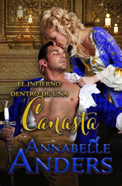 El Infierno Dentro de Una Canasta (Las Debutantes Malvadas Volumen II, #1)