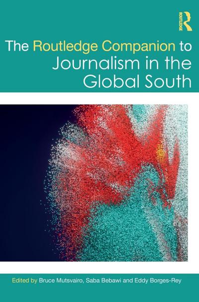 The Routledge Companion to Journalism in the Global South
