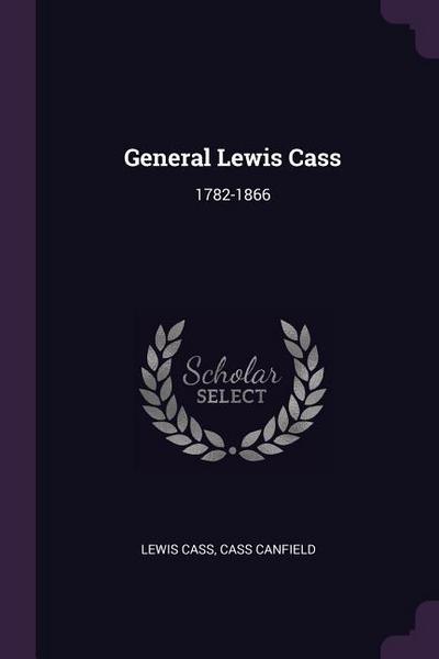 GENERAL LEWIS CASS