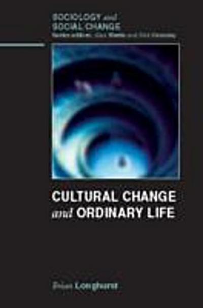 Cultural Change and Ordinary Life