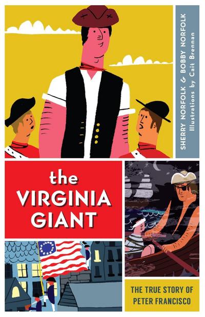 Virginia Giant: The True Story of Peter Francisco