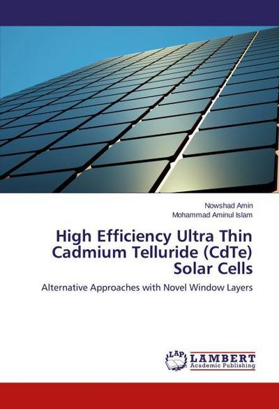 High Efficiency Ultra Thin Cadmium Telluride (CdTe) Solar Cells