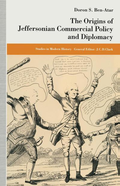 The Origins of Jeffersonian Commercial Policy and Diplomacy