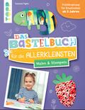 Das Bastelbuch für die Allerkleinsten. Malen und Stempeln von Susanne Pypke | Ebook