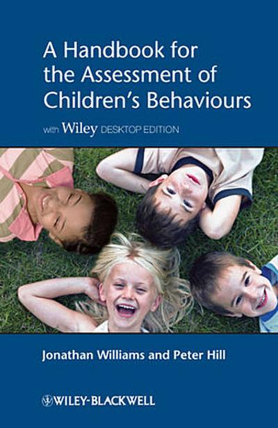 A Handbook for the Assessment of Children’s Behaviours, Includes Wiley Desktop Edition