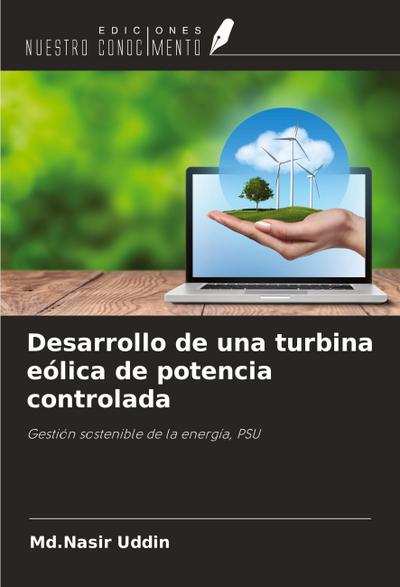 Desarrollo de una turbina eólica de potencia controlada