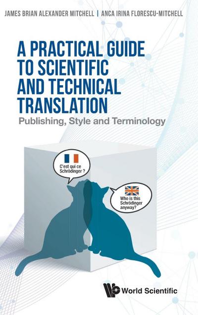 PRACTICAL GUIDE TO SCIENTIFIC AND TECHNICAL TRANSLATION, A