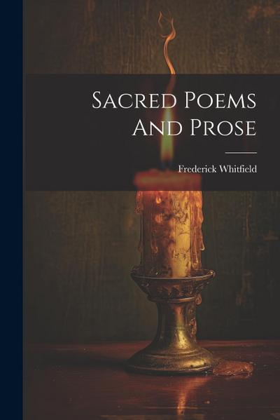 Sacred Poems And Prose